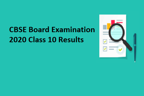 NEWS CBSE Board Examination 2020: Class 10 results to be announced on this date