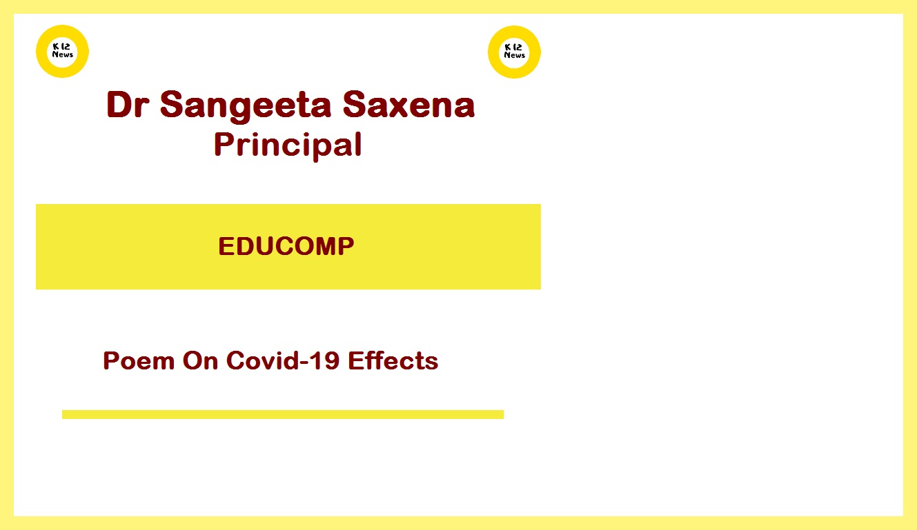 Poem on Corona Virus Effects by Dr Sangeeta Saxena, Principal, Educomp