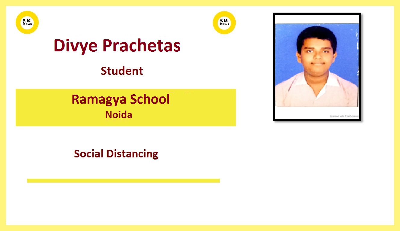Social Distancing - Divye Prachetas, Ramagya School, Noida