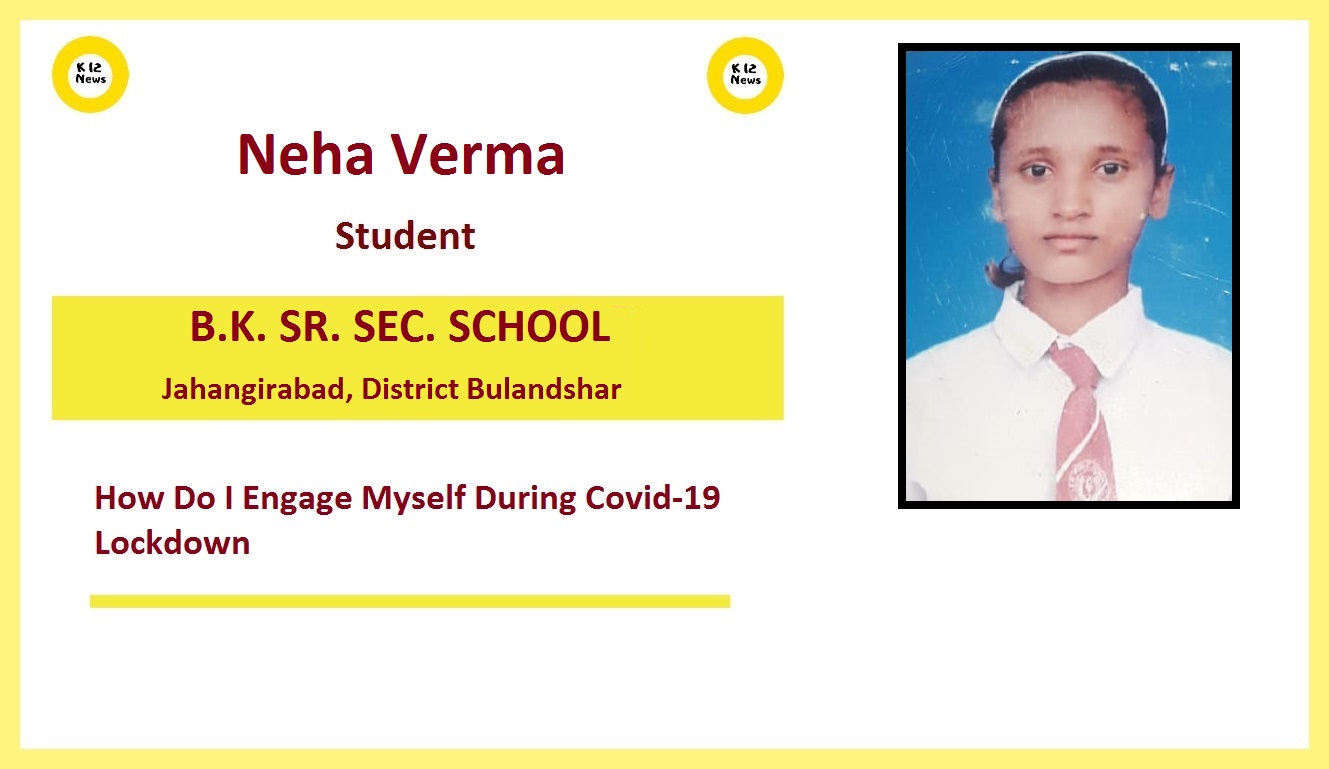 How do I engage Myself during Lockdown – Neha Verma, BK Sr Sec School