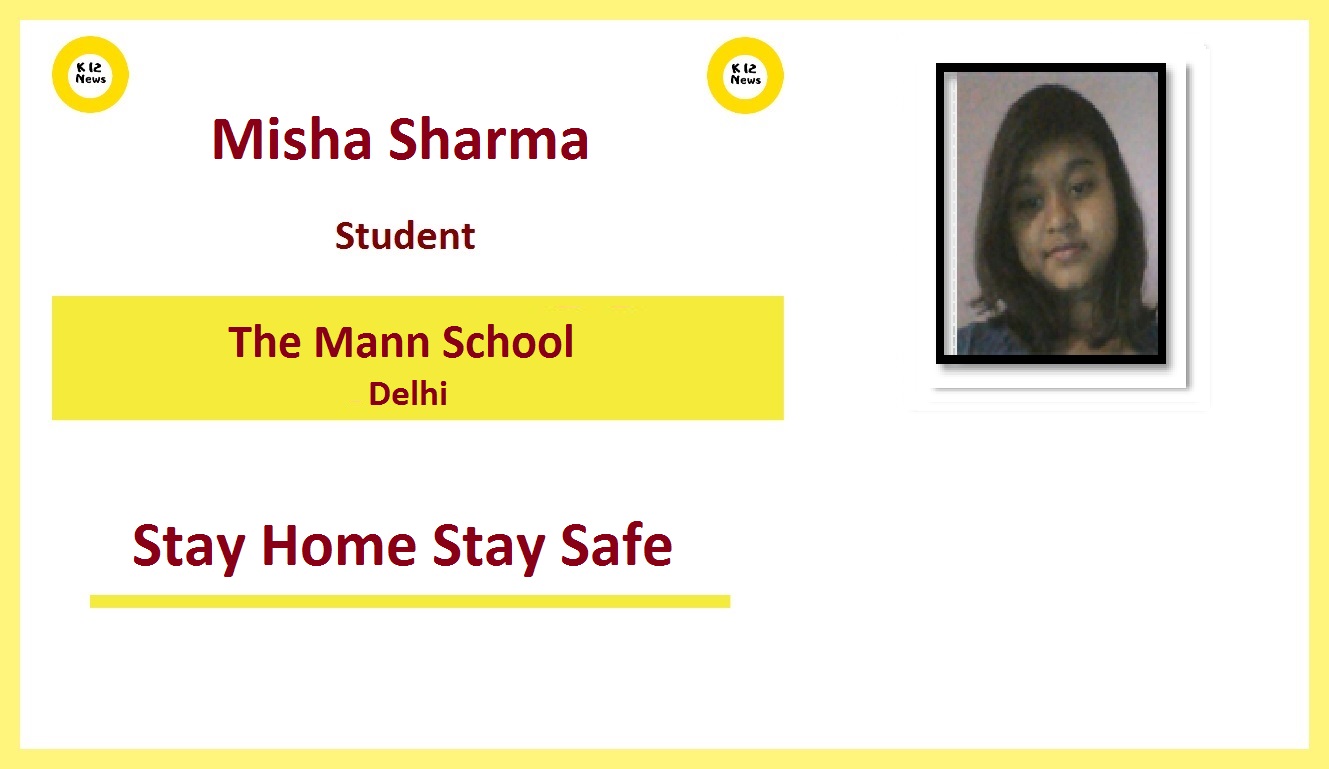 Stay Home Stay Safe - Misha Sharma, The Mann School