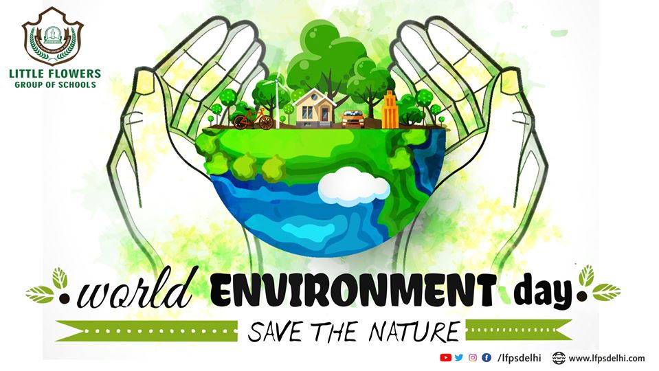 World Environment Day Celebration at Little Flowers Public Sr Sec School Shivaji Park Delhi
