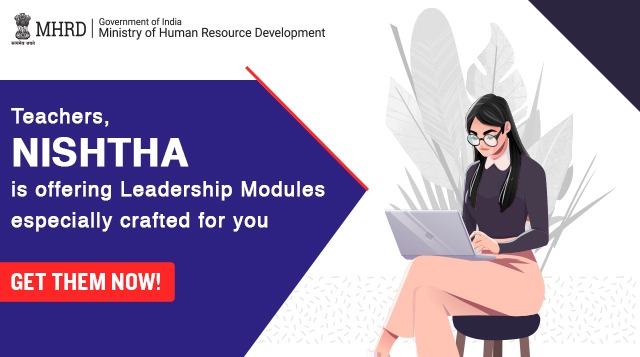 Teachers, brush up your leadership skills while at home with NISHTHA