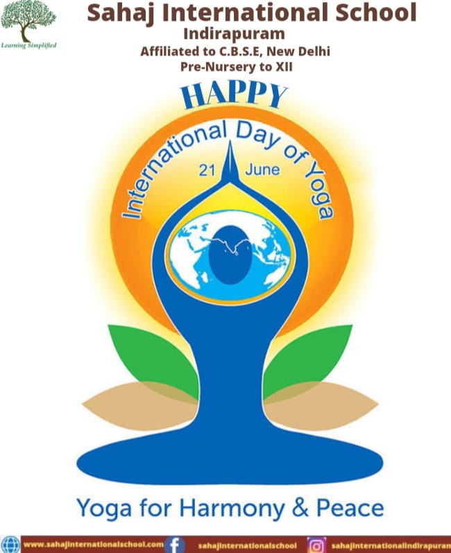 SAHAJ INTERNATIONAL SCHOOL, INDIRAPURAM conducted an ONLINE YOGA SESSION on the occasion of INTERNATIONAL YOGA DAY on 21st June, 2022.