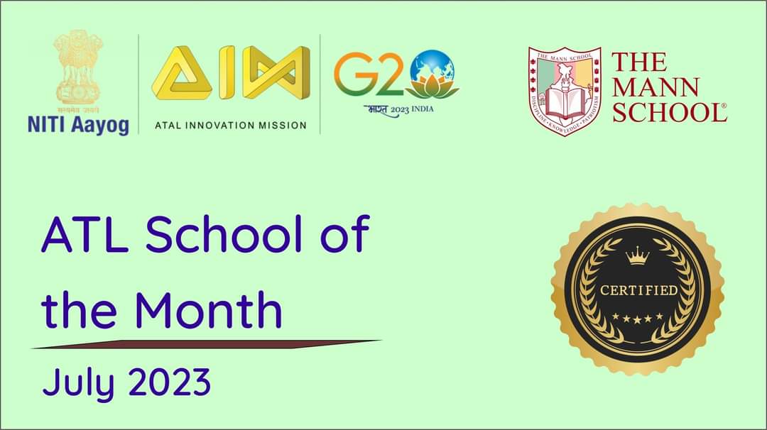 “The Mann School Shines as the ‘ATL School of the Month – July 2023’ by AICTE’s Initiative”