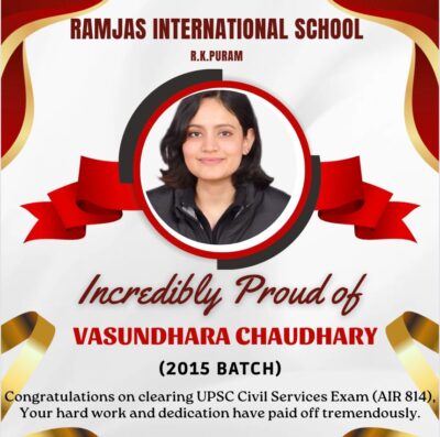 Vasundhara chaudhary a student 2015 batch of Ramjas International school rk puram new delhi has successfully cracked UPSC Civil Services Exams with All india rank 814